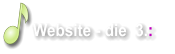 Website - die  3.: