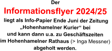 Der  Informationsflyer 2024/25  liegt als Info-Papier Ende Juni der Zeitung „Hohenhamelner Kurier“ bei und kann dann u.a. zu Geschäftszeiten  im Hohenhamelner Rathaus (> Inga Messner)  abgeholt werden.